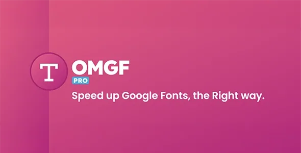 OMGF PRO – Speed up Google Fonts, the Right Way product artwork